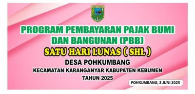 PEMBAYARAN PAJAK PBB SEHARI LUNAS 5 DESA POHKUMBANG KECAMATAN KARANGANYAR KABUPATEN KEBUMEN TAHUN 2025
